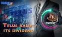  Can Telus (TSX: T) sustain after it raises its dividend? 