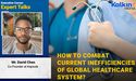 How to combat current inefficiencies of global healthcare system?
