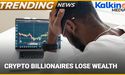 How much wealth did Crypto Billionaires lose Amid Crypto Crash? | Trending News Australia