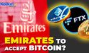  Would Emirates Start Accepting Payments In Bitcoin? 
