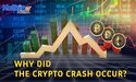 What could have caused the recent crypto crash?