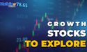  Which growth stocks should you explore right now? 