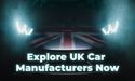  UK listed car manufacturers to watch out as car production dips 