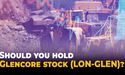  Should you hold Glencore stock (LON-GLEN)? 