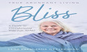  Bliss: True Abundant Living: A Guide Transforming Your Life Now By Premleena Wettergran 