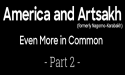 2nd Video in a Series Parallels the Threats to America’s & Artsakh’s Independence
