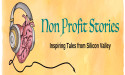 Non-Profit Stories: Inspiring Tales from Silicon Valley launches today