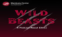 New Podcast from the Markkula Center for Applied Ethics, ‘Wild Beasts,’ to Bring Ethical Analysis to Current Events