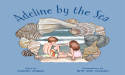 Take the Kids on a Beach Day and Watch Them Grow with 'Adeline by the Sea'