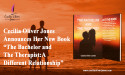 Cecilia Oliver Jones Announces Her New Book “The Bachelor and The Therapist: A Different Relationship”