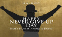 August 18: Never Give Up Day Ignites the Nation's Spirit