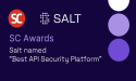 Salt Security API Protection Platform Wins “Best API Security Solution” in Prestigious 2023 SC Awards