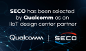 SECO has been selected by Qualcomm as an IIoT design center partner
