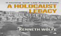 ‘A Holocaust Legacy’ by Kenneth Wolfe to be published by Chiselbury on 1 October 2023