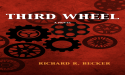  Emmy Winner Narrates Third Wheel by Richard R. Becker 