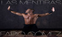 “LAS MENTIRAS” El nuevo sencillo y videoclip de Fabio Gómez