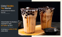  Bubble Tea Market Size Growth Of $4.3 Billion | Global Trends, Share, Growth, Opportunity and Forecast 