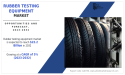  Rubber Testing Equipment Market Analysis [2023-2032]: Latest Trends, Top Impacting Factors, and Growth Opportunities 