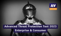 AV-Comparatives Unveils Results of Its 2023 Advanced Threat Protection Tests