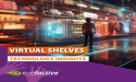  Virtual Shelves - A Frontier of Innovation in Retail Technologies 