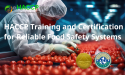  HACCP Training and HACCP Certification is Essential for a Comprehensive Food Safety Plan 