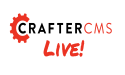  Registration for CrafterCMS Live! 2024 is Open 