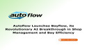  Autoflow launches Bayflow to measure and manage bay productivity and identify inefficiencies 