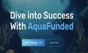 AquaFunded Launches Revolutionary Proprietary Trading Firm, Transforming the Trader Funding Landscape