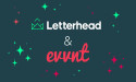 Evvnt and Letterhead Join Forces to Transform Email Newsletter Creation to Drive Ticket Sales and Event Promotion