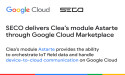 SECO DELIVERS CLEA’S MODULE ASTARTE THROUGH GOOGLE CLOUD MARKETPLACE
