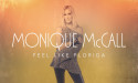 MONIQUE MCCALL CELEBRATES THE HAPPY FEEL-GOOD PARTY VIBES OF THE SUNSHINE STATE WITH HER NEW SINGLE “FEEL LIKE FLORIDA”