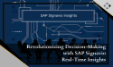  Revolutionizing Decision-Making: SAP Signavio Unveils Real-Time Insights - BusinessProcessXperts 