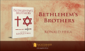  Readers Warmly Received Ronald Hera’s “Bethlehem’s Brothers” 