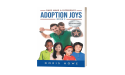 Adoption Joys 2: Dads Make a Difference - Inspirational Tales of Parenting Partnership and Blessings