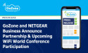  GoZone and NETGEAR Business Announce Partnership & Upcoming WiFi World Conference Participation 