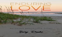  One of 2024's Must Read Suspense Novels Combining Elements of Mystery and Romance Is Enduring Love by Author Gary Drake 