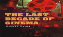  Pop Culture Historian Scott Ryan Explores 1990s Cinematic Gems in “The Last Decade of Cinema” 