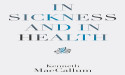  In Sickness and In Health: A Caregiver's Guide to Finding Strength and Hope 