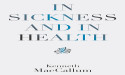 In Sickness and In Health: A Caregiver's Guide to Finding Strength and Hope