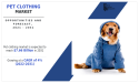  Pet Clothing Market is Poised to Surpass US$ 7.66 Billion by 2031, Showcasing a CAGR of 4% From 2022-2031 