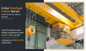  Overhead Cranes Market 2027: A Comprehensive Guide to Operation and Safety Hits a CAGR of 4.9% 