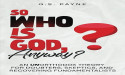New Book Release: ‘So Who is God, Anyway?’ by G.S. Payne