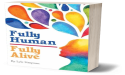 Lyle Simpson pens a thought-provoking narrative, “Fully Human/Fully Alive”