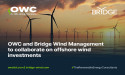 OWC and Bridge Wind Management to collaborate on offshore wind investments