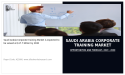 US$ 17.6+ Billion Saudi Arabia Corporate Training Market Set to Surpass by 2031