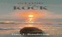 Through Poetry, Businessman Gary Brinderson Encourages Readers to Find Value in 'Sitting on a Rock' & Contemplating Life