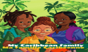 'My Caribbean Family Textbook' : A New Educational Resource Celebrates Caribbean Culture & Unity in Primary Schools