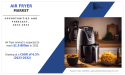 Air Fryer Market Share Will Hit $1.9 billion by 2032 with a CAGR of 6.5% | Growth With Recent Trends & Demand