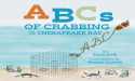 New Children’s Book by Chesapeake Bay Dweller Teaches Readers Their 'ABCs of Crabbing on the Chesapeake Bay'