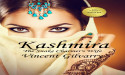 'Kashmira: The Snake Charmer's Wife' – A Tale of Love, Legacy, and Lost Treasures by Vincent Gilvarry